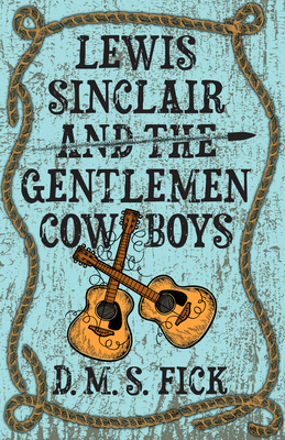 Lewis Sinclair and the Gentlemen Cowboys 0744308828 Book Cover