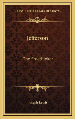 Jefferson: The Freethinker 1168671507 Book Cover