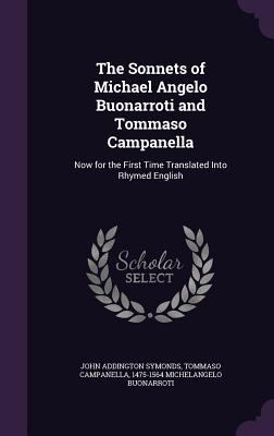The Sonnets of Michael Angelo Buonarroti and To... 135617180X Book Cover