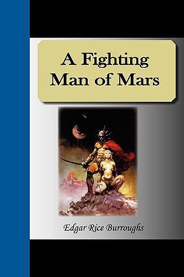 A Fighting Man of Mars 1595472312 Book Cover