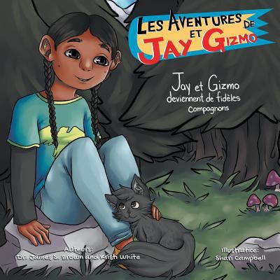 Les Aventures de Jay et Gizmo: Jay et Gizmo dev... [French] 1644600153 Book Cover