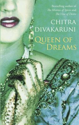 Queen of Dreams. Chitra Banerjee Divakaruni 0349119414 Book Cover