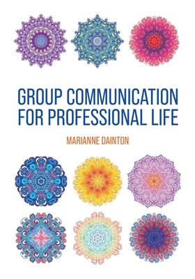 Group Communication for Professional Life 1793578869 Book Cover