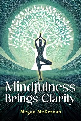 Mindfulness Brings Clarity 1961826089 Book Cover