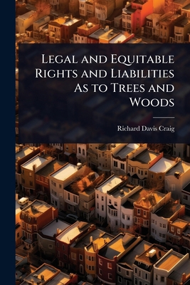 Legal and Equitable Rights and Liabilities As t... 1023683105 Book Cover