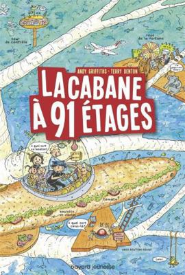 La cabane à 13 étages, Tome 07: La cabane à 91 ... [French] 2747099415 Book Cover