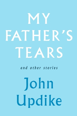 My Father's Tears and Other Stories 0307271560 Book Cover
