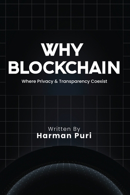 Why Blockchain: Where Privacy and Transparency ... B0CK5SFXQ6 Book Cover