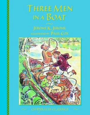 Three Men in a Boat (Chrysalis Children's Class... 1862052212 Book Cover