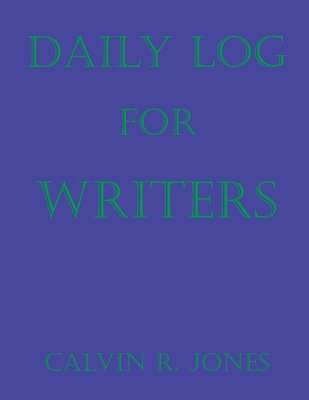 Daily Log for Writers 1637512295 Book Cover
