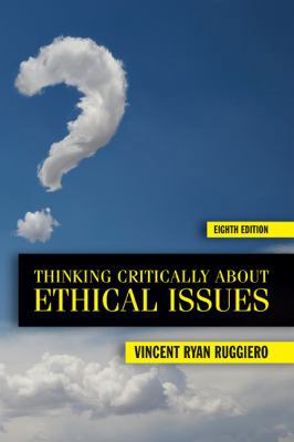 Thinking Critically About Ethical Issues 0073535907 Book Cover