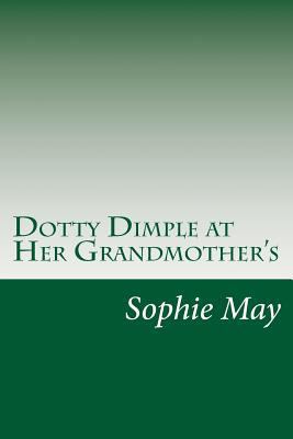 Dotty Dimple at Her Grandmother's 1499115180 Book Cover