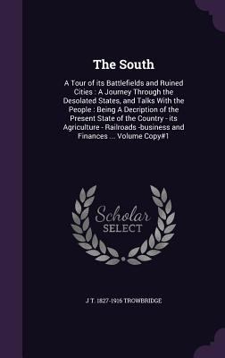 The South: A Tour of its Battlefields and Ruine... 1341457508 Book Cover