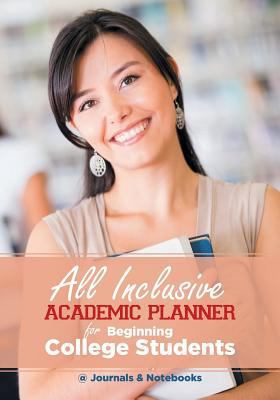 All Inclusive Academic Planner for Beginning Co... 1683266064 Book Cover