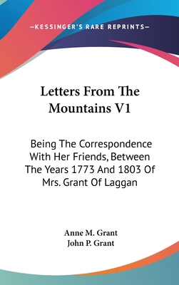 Letters from the Mountains V1: Being the Corres... 0548244626 Book Cover