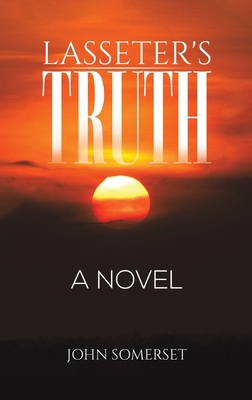 Lasseter's Truth 1528994191 Book Cover