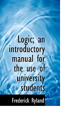 Logic; An Introductory Manual for the Use of Un... 111671888X Book Cover