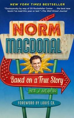 Based on a True Story: Not a Memoir 0812983866 Book Cover