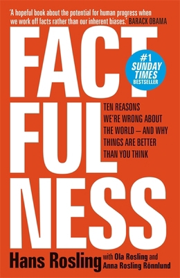 Factfulness: Ten Reasons We're Wrong About The ... 147363749X Book Cover