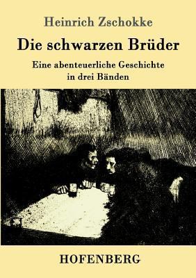 Die schwarzen Brüder: Eine abenteuerliche Gesch... [German] 3861990229 Book Cover