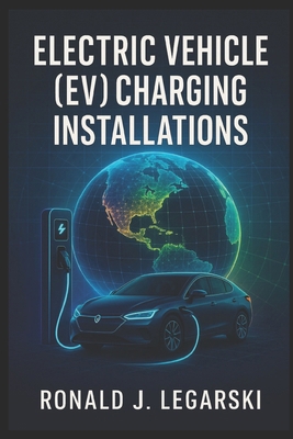 Electric Vehicle (EV) Charging Installations B0FBS8MSNZ Book Cover