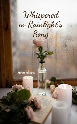 Whispered in Rainlight's Song 9908165968 Book Cover