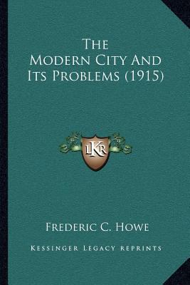 The Modern City And Its Problems (1915) 1163914452 Book Cover