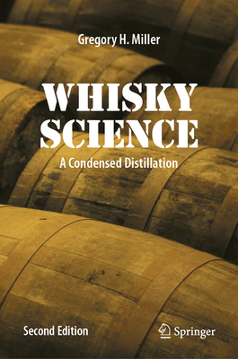 Whisky Science: A Condensed Distillation 3031506863 Book Cover