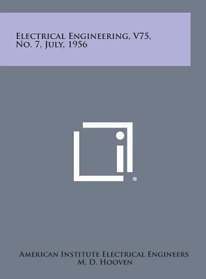 Electrical Engineering, V75, No. 7, July, 1956 1258753847 Book Cover