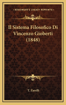 Il Sistema Filosofico Di Vincenzo Gioberti (1848) [Italian] 1168574064 Book Cover