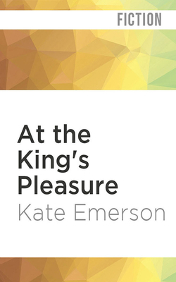 At the King's Pleasure 1713548321 Book Cover