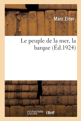 Le peuple de la mer, la barque [French] 2329772653 Book Cover