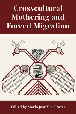 Crosscultural Mothering and Forced Migration 1772586196 Book Cover