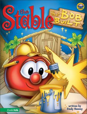 The Stable That Bob Built 0310704723 Book Cover