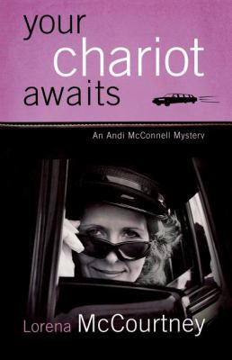 Your Chariot Awaits (Andi McConnell Mysteries, ... 1595542795 Book Cover