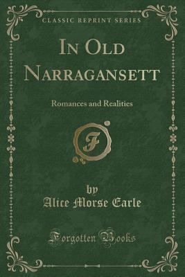 In Old Narragansett: Romances and Realities (Cl... 1332144365 Book Cover