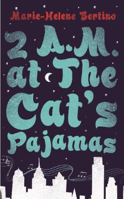 2 A.M. at The Cat's Pajamas 1447254457 Book Cover