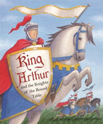 King Arthur and the Knights of the Round Table 1848987293 Book Cover