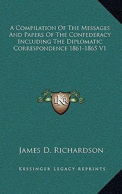 A Compilation Of The Messages And Papers Of The... 1162969733 Book Cover
