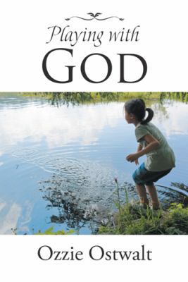 Playing with God 1512763985 Book Cover