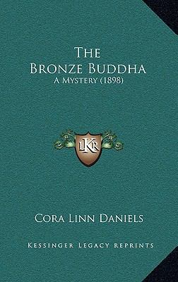 The Bronze Buddha: A Mystery (1898) 1165021382 Book Cover