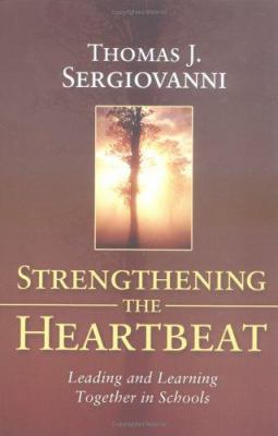 Strengthening The Heartbeat: Leading and Learni... 0787965448 Book Cover