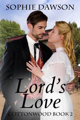 Lord's Love: Cottonwood Series- Large Print 1479320994 Book Cover
