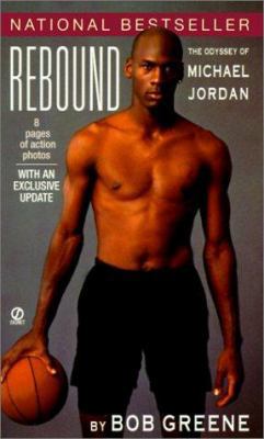 Rebound: The Odyssey of Michael Jordan 0785799850 Book Cover