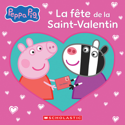 Peppa Pig: La Fête de la Saint-Valentin [French] 1443176222 Book Cover