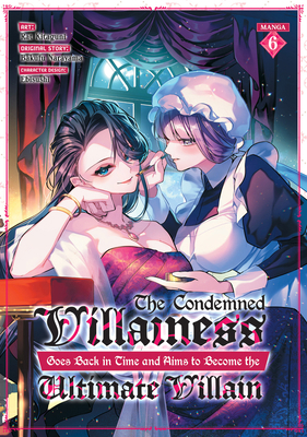 The Condemned Villainess Goes Back in Time and ... B0FJDT98ZM Book Cover