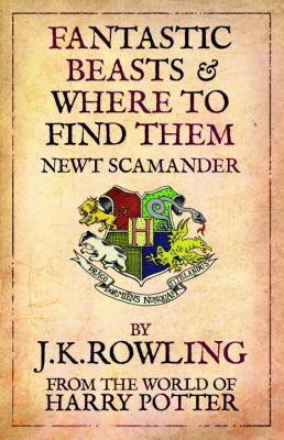 Fantastic Beasts & Where to Find Them. Newt Sca... 1408803011 Book Cover