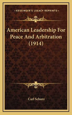 American Leadership for Peace and Arbitration (... 1164276816 Book Cover