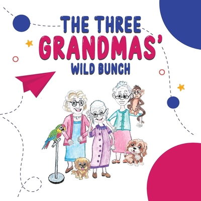 The Three Grandmas' Wild Bunch 1968000542 Book Cover