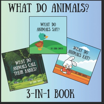 What Do Animals? 3-in-1 Book B0CQSRPYN8 Book Cover